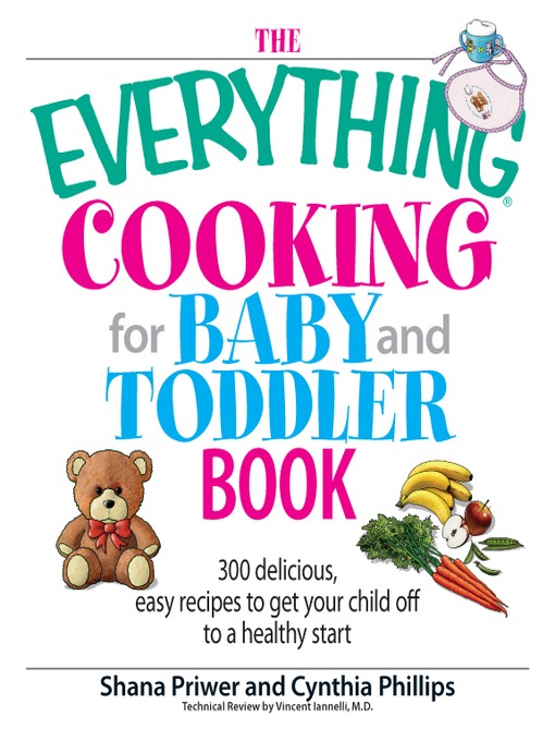 Title details for The Everything Cooking For Baby And Toddler Book by Shana Priwer - Available